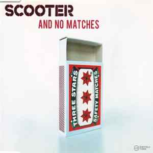 Scooter - And No Matches mp3