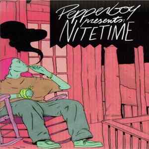 Pepperboy - Presents: Nitetime mp3