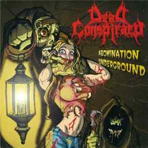 Dead Conspiracy - Abomination Underground mp3