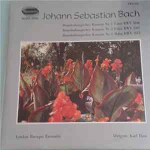 Johann Sebastian Bach, London Baroque Ensemble, Karl Haas - Brandenburgisches Konzert Nr. 1 F-dur BWV 1046-Brandenburgisches Konzert Nr. 2 F-dur BWV 1047-Brandenburgisches Konzert Nr. 6 B-dur BWV 1051 mp3
