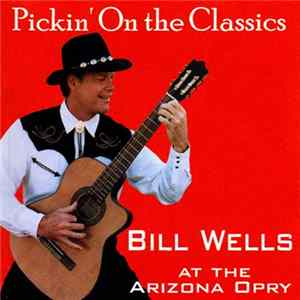 Bill Wells - Pickin' On The Classics mp3
