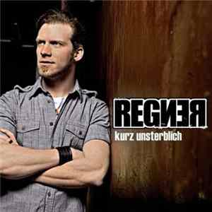 Regner - Kurz Unsterblich mp3