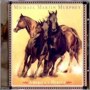 Michael Martin Murphey - America's Horses mp3