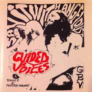 Guided By Voices - Tonics And Twisted Chasers mp3