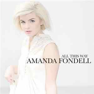 Amanda Fondell - All This Way mp3