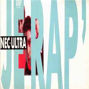 Nec + Ultra - Je Rap' mp3