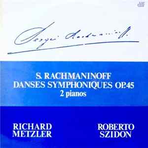 S. Rachmaninoff / Richard Metzler - Roberto Szidon - Danses Symphoniques Op.45 - 2 Pianos mp3