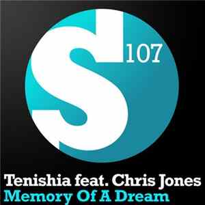 Tenishia Feat. Chris Jones - Memory Of A Dream mp3