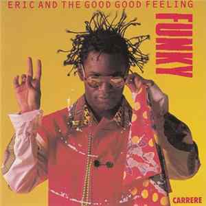 Eric And The Good Good Feeling - Funky mp3