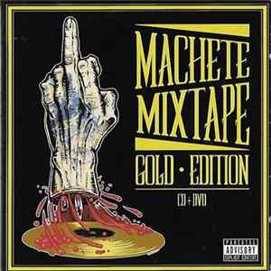 Machete Crew - Machete Mixtape Gold Edition mp3