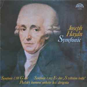 Joseph Haydn, Pražský Komorní Orchestr Bez Dirigenta - Symfonie č. 88 G Dur / Symfonie č.103 Es Dur "S Vířením Kotlů" mp3