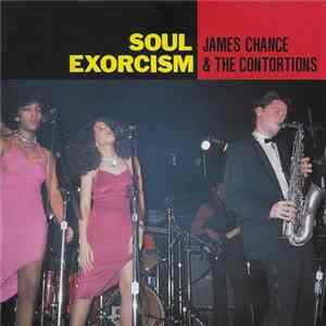 James Chance & The Contortions - Soul Exorcism mp3
