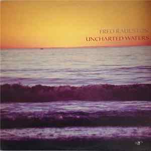 Fred Raulston - Uncharted Waters mp3