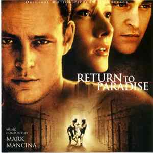 Mark Mancina - Return To Paradise Original Motion Picture Soundtrack mp3