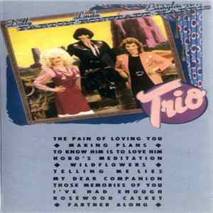 Dolly Parton, Linda Ronstadt & Emmylou Harris - Trio mp3