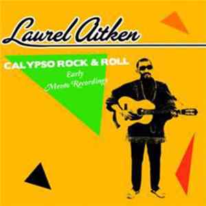 Laurel Aitken - Calypso Rock And Roll mp3