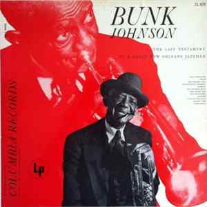 Bunk Johnson And His Band - The Last Testament Of A Great New Orleans Jazzman mp3