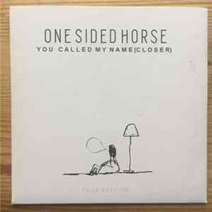 One Sided Horse - You Called My Name (Closer) mp3