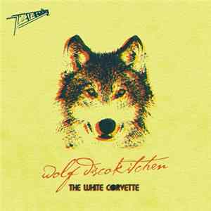The White Corvette - Wolf Disco Kitchen mp3