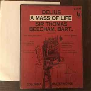 Delius, Sir Thomas Beecham, The London Philharmonic Choir - A Mass of Life mp3