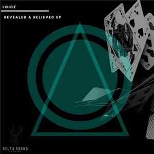 Loice - Revealed & Relieved mp3