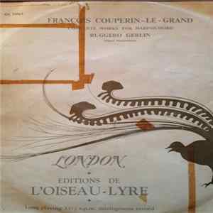 François Couperin, Ruggero Gerlin - Complete Works For Harpsichord mp3