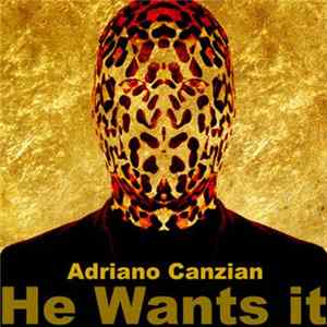 Adriano Canzian - He Wants It mp3
