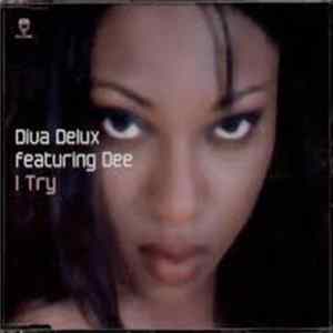 Diva Delux Featuring Dee - I Try mp3