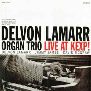 Delvon LaMarr Organ Trio - Live At KEXP! mp3