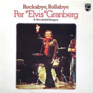 Per "Elvis" Granberg & New Jordal Swingers - Rockabye, Rollabye mp3