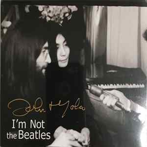 Howard Smith - I'm Not The Beatles: The John & Yoko Interviews with Howard Smith 1969-72 mp3