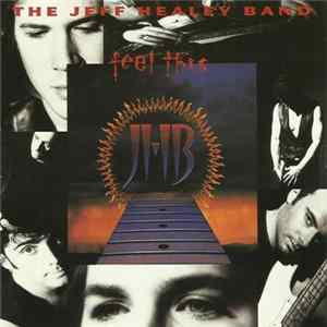 The Jeff Healey Band - Feel This mp3