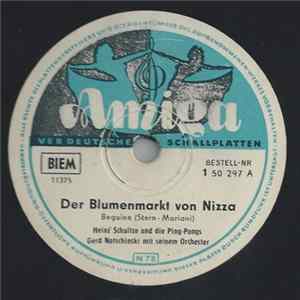 Heinz Schultze , Die Ping-Pongs, Orchester Gerd Natschinski - Der Blumenmarkt Von Nizza / Veilchen Aus Verona mp3