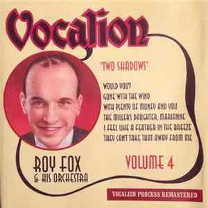 Roy Fox & His Orchestra - "Two Shadows" Volume 4 mp3