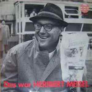 Heribert Meisel - Das War Heribert Meisel mp3
