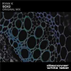 Ryan K - Sox2 mp3