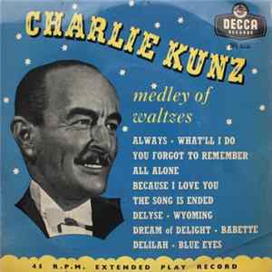 Charlie Kunz - Medley Of Waltzes mp3