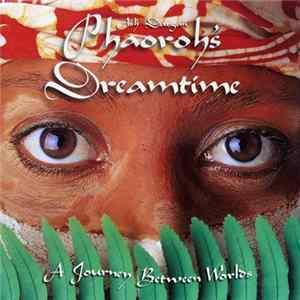 Ash Dargan - Phaoroh's Dreamtime (A Journey Between Worlds) mp3