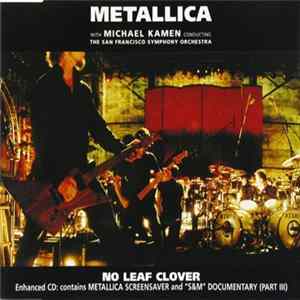 Metallica With Michael Kamen Conducting The San Francisco Symphony Orchestra - No Leaf Clover mp3