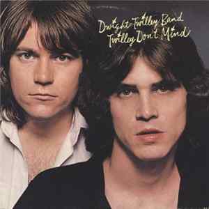 Dwight Twilley Band - Twilley Don't Mind mp3