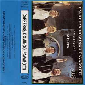 Carreras, Domingo, Pavarotti, Mehta - In Concert mp3