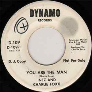Inez And Charlie Foxx - You Are The Man / Hard To Get mp3