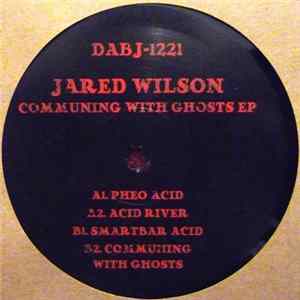 Jared Wilson - Communing With Ghosts EP mp3