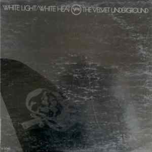 The Velvet Underground - White Light/White Heat mp3