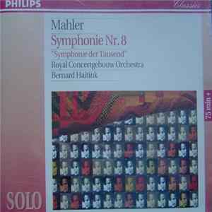 Mahler - Royal Concertgebouw Orchestra, Bernard Haitink - Symphonie Nr. 8 mp3