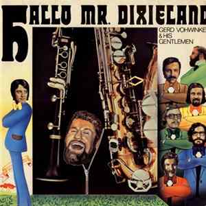 Gerd Vohwinkel And His Gentlemen - Hallo Mr. Dixiland mp3