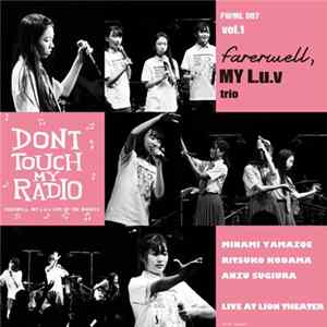 FAREWELL, MY L.u.v - Dont Touch My Radio - Live At Lion Theater mp3