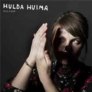 Hulda Huima - Hulluus mp3