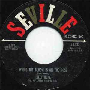 Billy Duke - While The Bloom Is On The Rose mp3