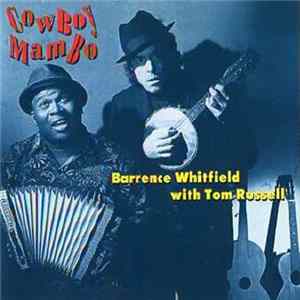 Barrence Whitfield With Tom Russell - Cowboy Mambo mp3